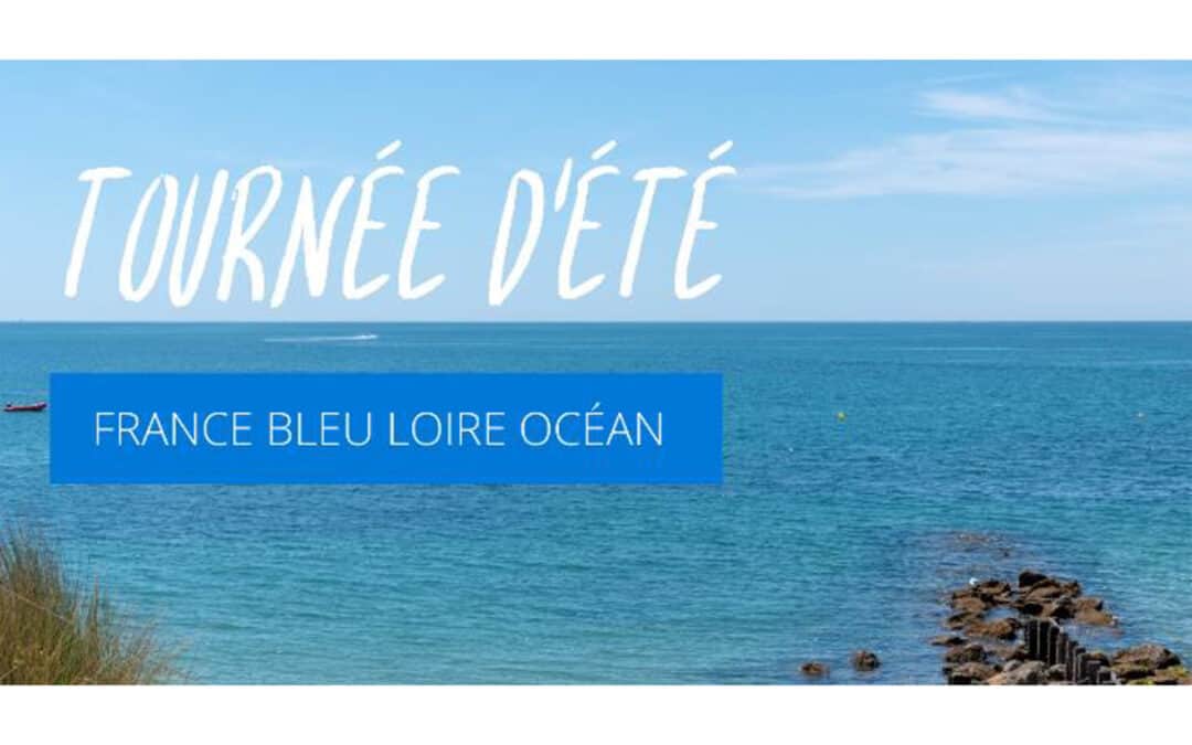Tournée d’été France Bleu Loire Océan