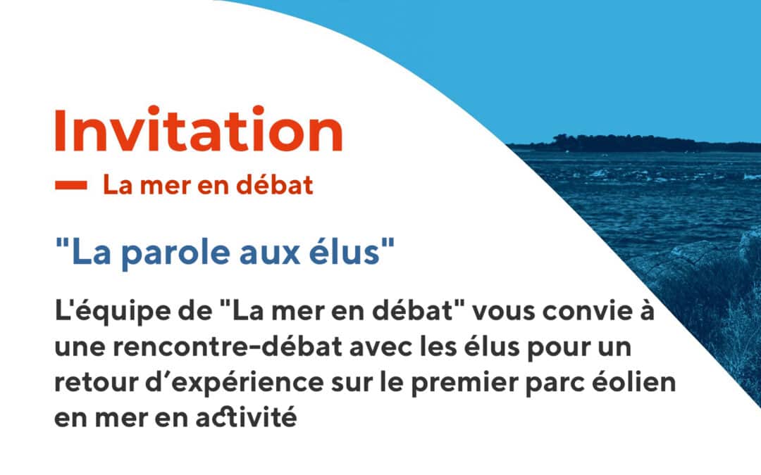 LA MER EN DÉBAT – RENCONTRE DÉBAT – « La Parole aux Élus »