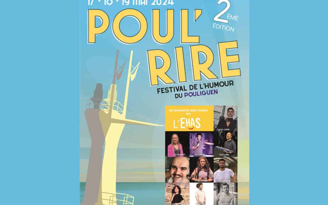 FESTIVAL DE L’HUMOUR – POUL’RIRE