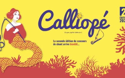 Concours de chant « Calliopé » Bonne nouvelle ! Vous avez encore jusqu’au candidatez avant le 15 septembre !