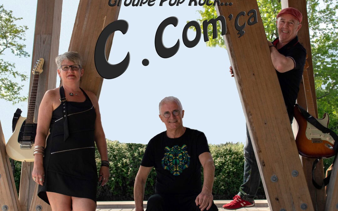 CONCERT AVEC LE GROUPE C. COM’ÇA